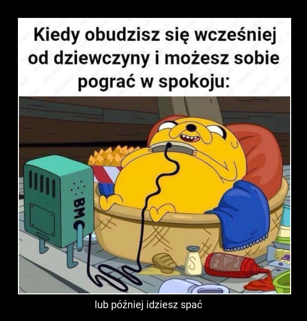 lub później idziesz spać