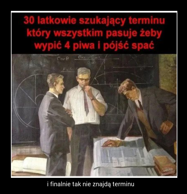 i finalnie tak nie znajdą terminu